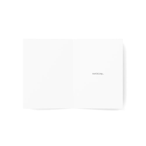 nothing. card | i got you... nothing