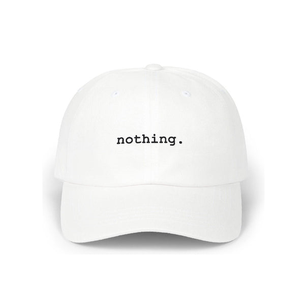 nothing. dad hat